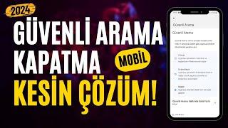 Google Güvenli Arama Kapatma - Kesin Çözüm | 2024