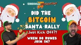 DID THE BITCOIN SANTA RALLY JUST KICK OFF?! (When Do Runes Join In?) Arch Thursday!