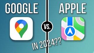 Apple Maps vs Google Maps in 2024 - Are You SURE You're Using the Right One??