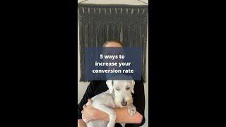5 ways to increase your conversation rate