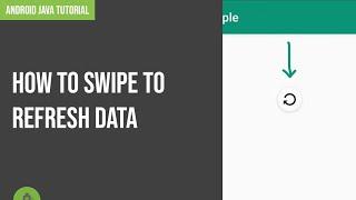 How To Swipe To Refresh Data | Android Java