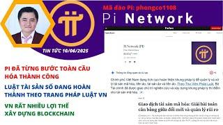 Pi Network| Pi Đã Từng Bước Toàn Cầu Hóa Thành Công| Vn Rất Nhiều Lợi Thế Xây Dựng Blockchain