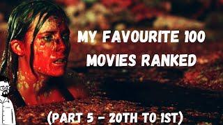 My favourite 100 movies (ranked) - 20th to 1st