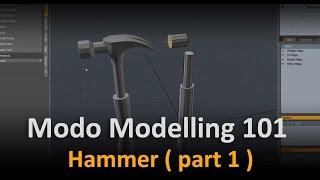 Modo Modelling:  Hammer ( part 1 )