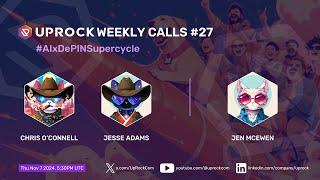 UpRock Weekly Calls #27: #AIxDePINSupercycle