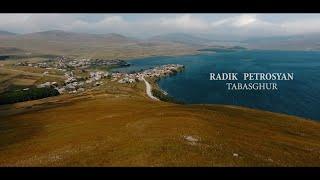 RADIK PETROSYAN - TABASGHUR / ՏԱԲԱՑՂՈՒՐ/ ТАБАЦКУР / 2024