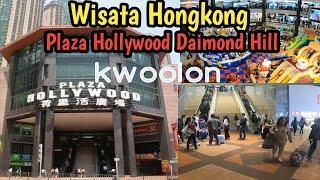 Wisata Hongkong| Review Plaza Hollywood Daimond Hill kwoolon | Vlog Tkw Hongkong