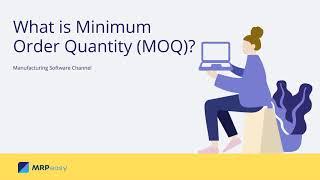 What is Minimum Order Quantity (MOQ)?