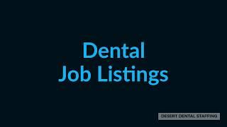 Arizona Dental Practices, Vendors & Job Seekers-The Time to Join Desert Dental Staffing is NOW!