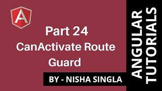 CanActivate Route Guard - Angular (Tutorial #24)