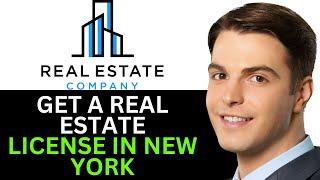 HOW TO GET A REAL ESTATE LICENSE IN NEW YORK 2025! (FULL GUIDE)