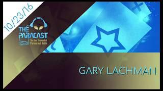 The Paracast: October 23, 2016 — Gary Lachman