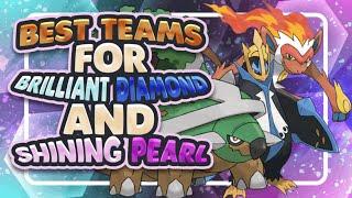 Best Teams for Brilliant Diamond and Shining Pearl