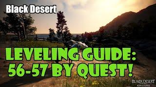 [Black Desert] Fast No Grind Leveling Guide | 56-57 | UPDATED GUIDE IN DESCRIPTION