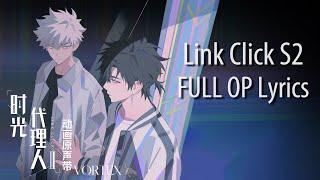 Link Click Season 2 Opening Full《VORTEX》by 白鲨JAWS