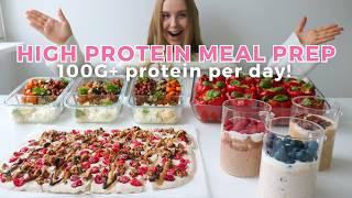 Healthy & High protein Meal Prep | 100G+ Protein Per Day!