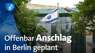 Festnahme wegen mutmaßlich geplantem Anschlag auf israelische Botschaft in Berlin