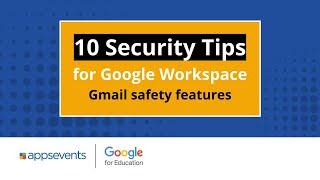 Tip 5: Gmail safety features | 10 Security Tips for Google Workspace