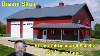 Dream Shop Time Lapse Construction with Structural Insulated Panel (SIP)