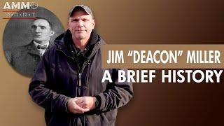 A Brief History of Jim "Deacon" Miller