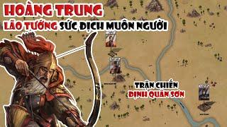 Hoàng Trung - Lão tướng sức địch muôn người | Tóm tắt lịch sử Trung Quốc