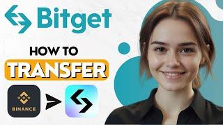 How To Transfer Crypto From Binance To Bitget Wallet