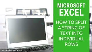 How to Split a String of Text Into Individual Rows in Excel