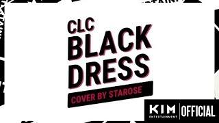 STAROSE | COMEBACK COVER | BLACK DRESS BY CLC