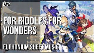 Euphonium Sheet Music: How to play For Riddles For Wonders (Genshin Impact) by Yu Peng Chen