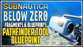 Pathfinder Tool Blueprint Subnautica Below Zero