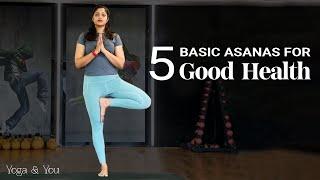 5 Basic Yoga Asanas for Good Health | Beginners Yoga | Yoga At Home | Yoga For Good Health