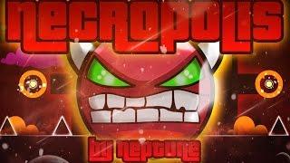 Geometry Dash - Necropolis 100% GAMEPLAY Online (Neptune) INSANE DEMON