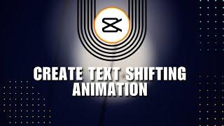 ️ BEGINNER: CapCut PC Tutorial: How to Create Text Shifting Animation | for Dummies