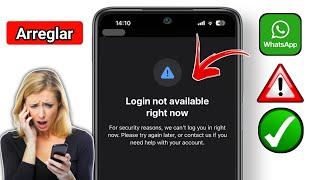 Cómo solucionar el error de inicio de sesión no disponible en este momento en WhatsApp