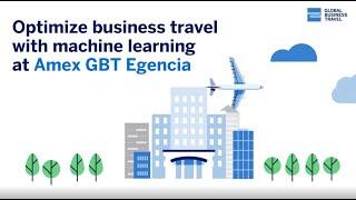 Optimize business travel with Amex GBT Egencia’s Machine Learning