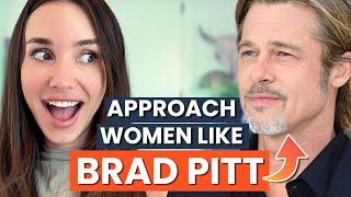 How to Approach Women Like Brad Pitt