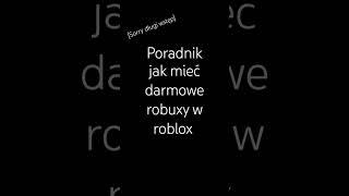 Jak mieć darmowe robuxy w roblox. poradnik