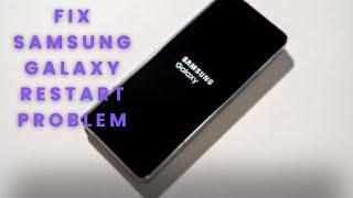 FIX SAMSUNG GALAXY AUTO RESTART PROBLEM 🪛