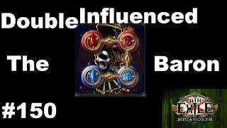 Double Influenced "The Baron" - 150