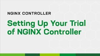 Setting Up Your Trial of NGINX Controller