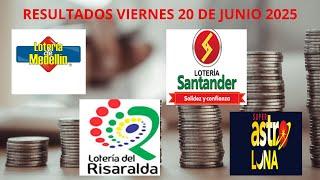 " RESULTADOS LOTERÍAS HOY: MEDELLÍN, RISARALDA, SANTANDER, ASRO LUNA ¡Viernes 20 de junio de 2025!"