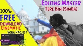 Tere Bin (Simba) Edius 7/8/9 Cinematic Song Project 2019 ll 100% Free download ll Editing Master ll