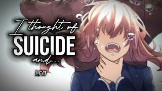 {Nightcore} I thought of suicide and... ~ LFØ [NMV]