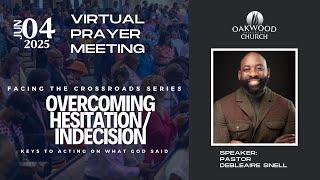 Overcoming Hesitation and Indecision | Prayer Meeting June 4, 2025