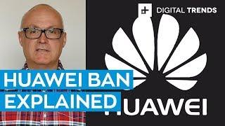 Huawei Google Ban Explained