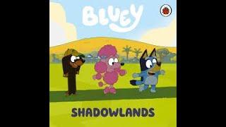 Bluey - Shadowlands Read aloud | Stories for Kids | Bluey Stories