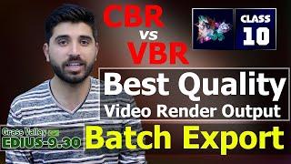 Best Quality Video Rander Output Batch Export | CBR vs VBR | Film Editing School