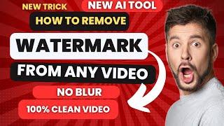 How to Remove Watermark from Video WITHOUT Blur | New Trick | Clean Video in 1 minute | 100% working