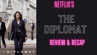 Netflix’s “The Diplomat” (Review & Recap)