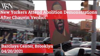 New Yorkers Reiterate Demands to Abolish the Police After Chauvin Verdict | WSN | News